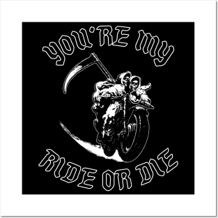 You're My Ride or Die Posters and Art